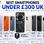 Best Smartphones Under £300 UK