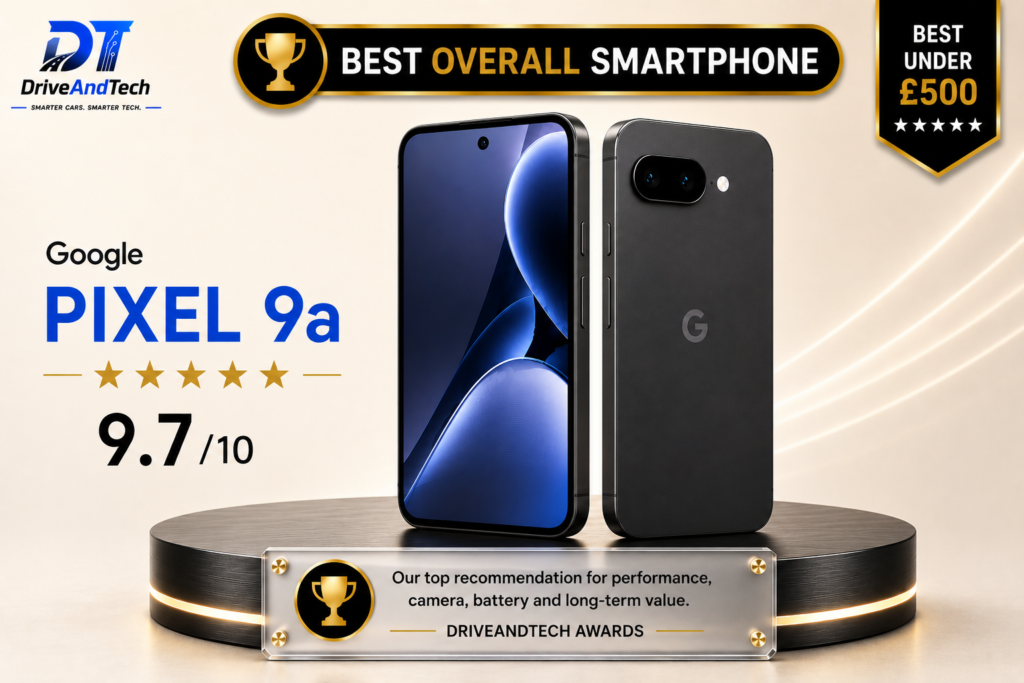 DriveAndTech Best Overall award graphic featuring the Google Pixel 9a, our top-rated smartphone under £500 in the UK, shown from the front and rear on a premium display podium.