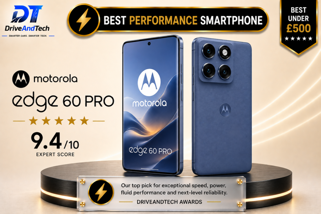 DriveAndTech Best Performance Smartphone award graphic featuring the Motorola Edge 60 Pro, our top performance smartphone under £500 in the UK, shown from the front and rear on a premium display podium.